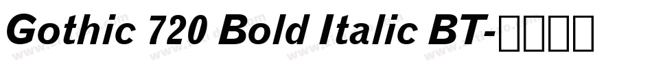 Gothic 720 Bold Italic BT字体转换